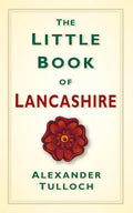 The Little Book of Lancashire - Hardcover