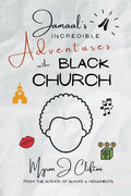 Jamaal's INCREDIBLE Adventures in the BLACK CHURCH - Paperback