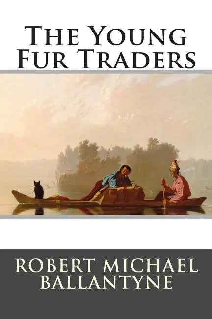 The Young Fur Traders - Paperback