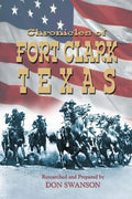 Chronicles of Fort Clark Texas - Paperback