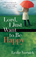 Lord, I Just Want to Be Happy - Paperback