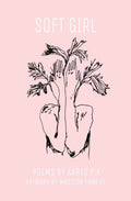 soft girl: poetry by k.p.k - Paperback