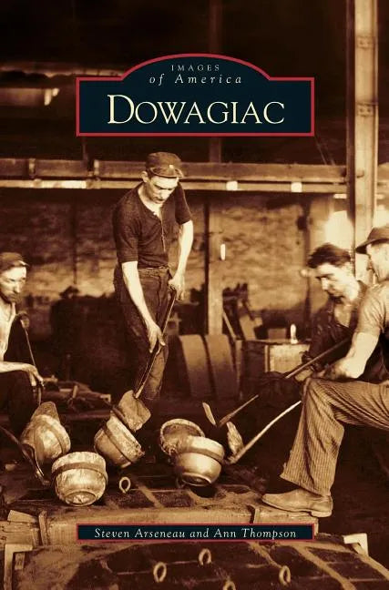 Dowagiac - Hardcover