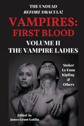 Vampires First Blood Volume II: The Vampire Ladies - Paperback