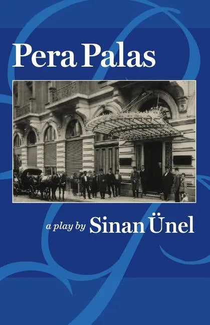 Pera Palas: (A Play) - Paperback