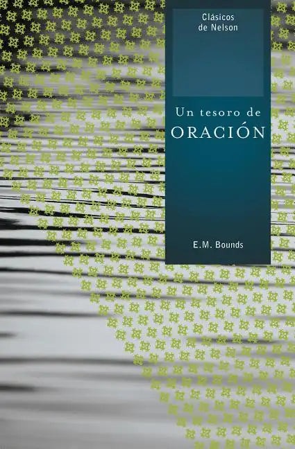 Un Tesoro de Oracion = A Treasury of Prayer = A Treasury of Prayer - Paperback