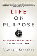 Life on Purpose: How Living for What Matters Most Changes Everything - Hardcover