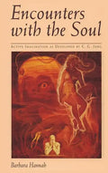 Encounters with the Soul: Active Imagination as Developed by C.G. Jung - Hardcover
