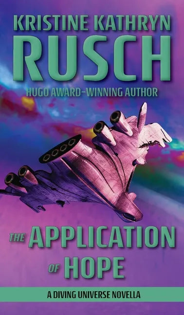 The Application of Hope: A Diving Universe Novella - Hardcover