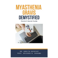 Myasthenia Gravis Demystified: Doctor's Secret Guide - Paperback