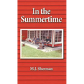 In the Summertime: Childhood at the little red cottage on Lake Winnebago in Wisconsin - Hardcover