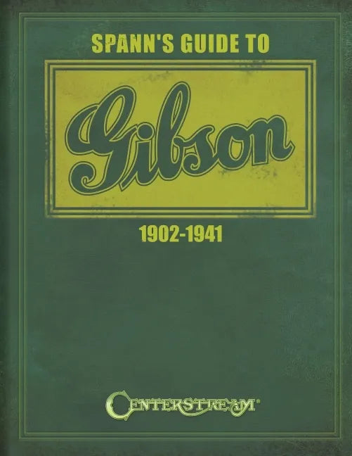 Spann's Guide to Gibson 1902-1941 - Paperback