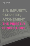 Sin, Impurity, Sacrifice, Atonement: The Priestly Conceptions - Paperback