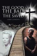 The Good, The Bad, and The Saved - Paperback