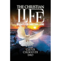 The Christian Life: Insights for Christian Living - Paperback