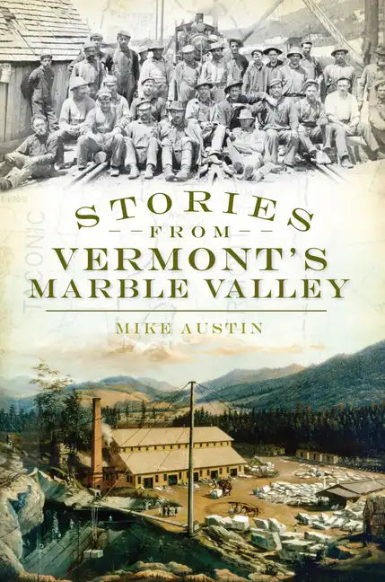 Stories from Vermont's Marble Valley - Paperback