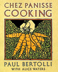 Chez Panisse Cooking: A Cookbook - Paperback