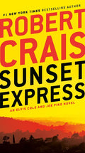 Sunset Express: An Elvis Cole and Joe Pike Novel - Paperback