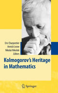 Kolmogorov's Heritage in Mathematics - Hardcover