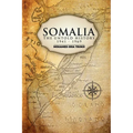 Somalia The Untold History 1941-1969 - Paperback