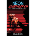 Neon Nightmares - L.A. Thrillers of the 1980s (hardback) - Hardcover