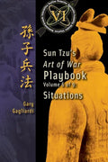 Volume 6: Sun Tzu's Art of War Playbook: Situations - Paperback