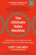 The Ultimate Sales Machine: Turbocharge Your Business with Relentless Focus on 12 Key Strategies - Paperback