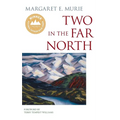 Two in the Far North - Hardcover