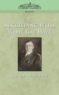 Succeeding with What You Have - Paperback