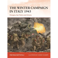 The Winter Campaign in Italy 1943: Orsogna, San Pietro and Ortona - Paperback