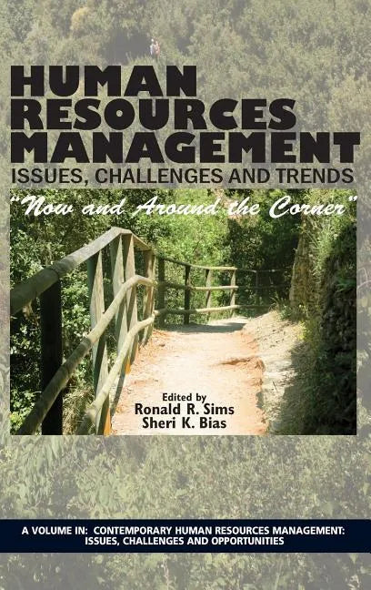 Human Resources Management Issues, Challenges and Trends: "Now and Around the Corner" - Hardcover