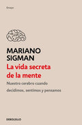 La Vida Secreta de la Mente / The Secret Life of the Mind: How Your Brain Thinks, Feels, and Decides - Paperback