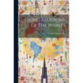 Living Religions Of The World - Paperback