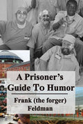 A Prisoner's Guide to Humor - Paperback