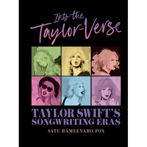Into the Taylor-Verse: Taylor Swift's Songwriting Eras - Hardcover