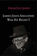 James Jesus Angleton: Was He Right? - Paperback