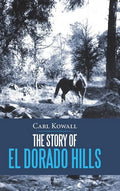 The Story of El Dorado Hills - Hardcover