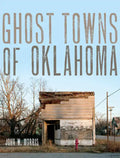 Ghost Towns of Oklahoma - Paperback