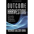 Outcome Harvesting: Principles, Steps, and Evaluation Applications (hc) - Hardcover