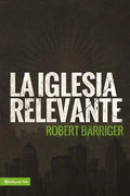 La Iglesia Relevante - Paperback