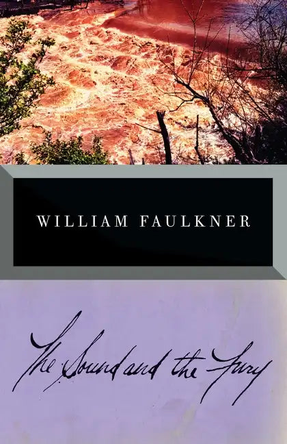 The Sound and the Fury: The Complete, Definitive Edition - Paperback