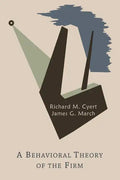 A Behavioral Theory of the Firm - Paperback