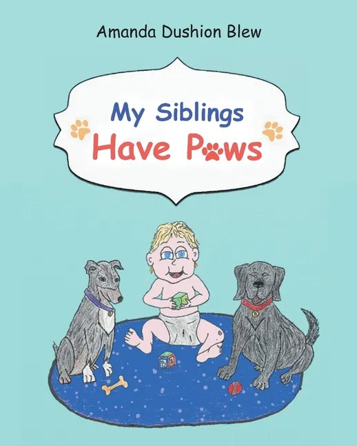 My Siblings Have Paws - Paperback