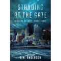 Standing at the Gate: Seasons of Man Book 3 - Paperback