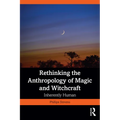 Rethinking the Anthropology of Magic and Witchcraft: Inherently Human - Paperback