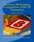 American Mathematics Competitions (AMC 8) Preparation (Volume 5) - Paperback
