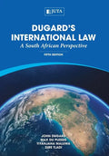 Dugard's International Law: A South African Perspective - Paperback