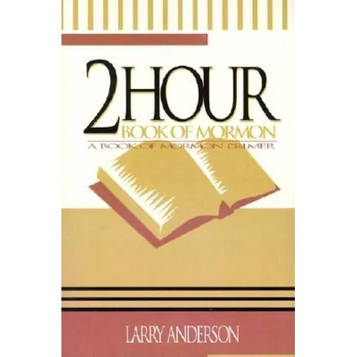 2 Hour Book of Mormon: A Book of Mormon Primer - Paperback