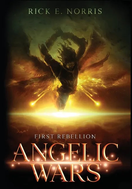 Angelic Wars: First Rebellion - Hardcover