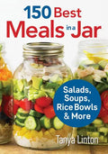 150 Best Meals in a Jar: Salads, Soups, Rice Bowls and More - Paperback